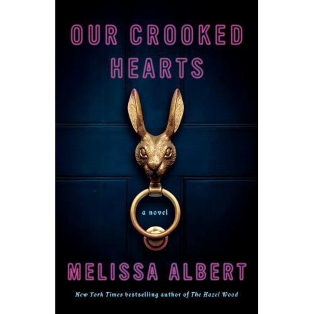 Our Crooked Hearts - Hardcover By Albert, Melissa - NEW
